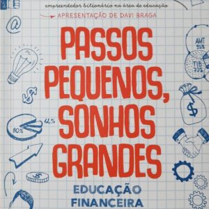 Passos Pequenos, Sonhos Grandes