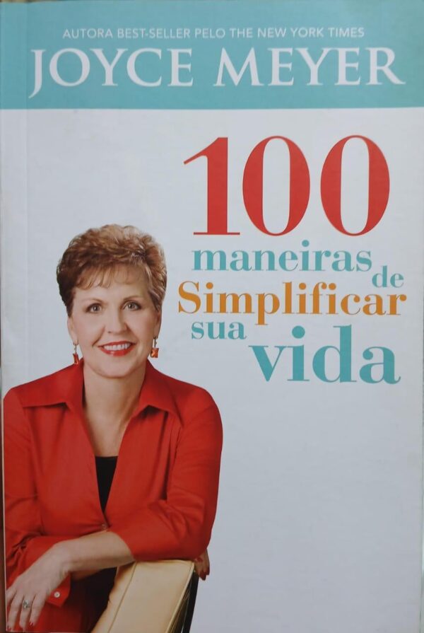 100 Maneiras de Simplificar sua Vida