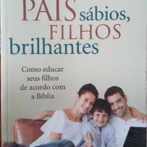 Pais Sábios, Filhos Brilhantes