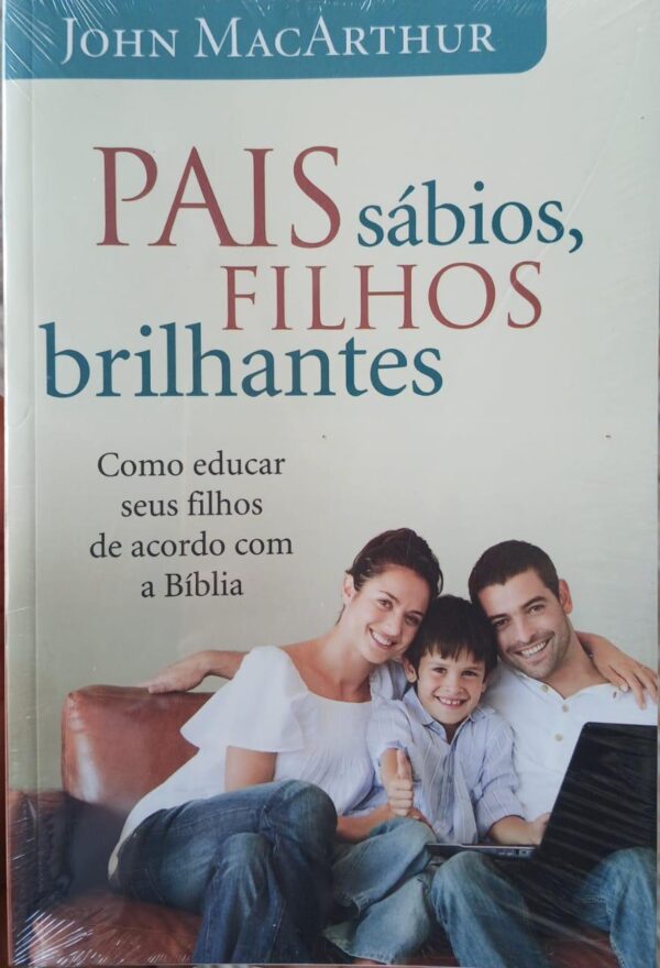 Pais Sábios, Filhos Brilhantes