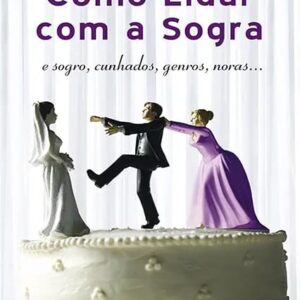 Como Lidar com a Sogra